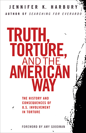Truth, Torture, and the American Way