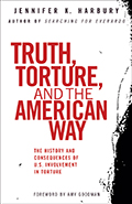 Truth, Torture, and the American Way