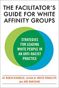 The Facilitator’s Guide for White Affinity Groups