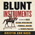 Blunt Instruments