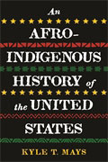 An Afro-Indigenous History of the United States