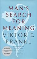 Man's Search for Meaning