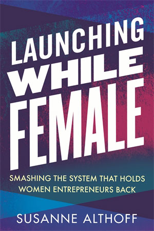 Launching While Female