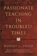 Passionate Teaching in Troubled Times