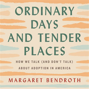 Ordinary Days and Tender Places