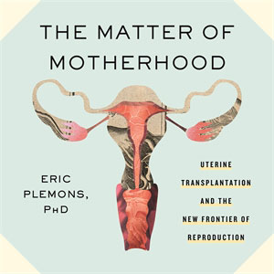 The Matter of Motherhood