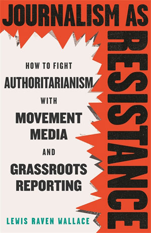 Journalism as Resistance