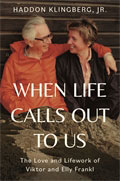 When Life Calls Out to Us