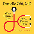 What Patients Say, What Doctors Hear