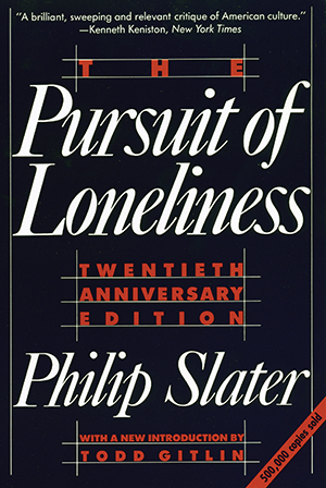 The Pursuit of Loneliness