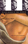 Waist-High in the World by Nancy Mairs