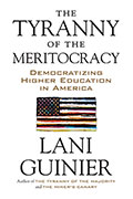 The Tyranny of the Meritocracy