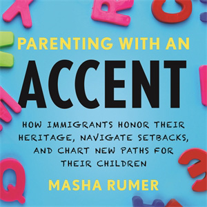 Parenting With an Accent